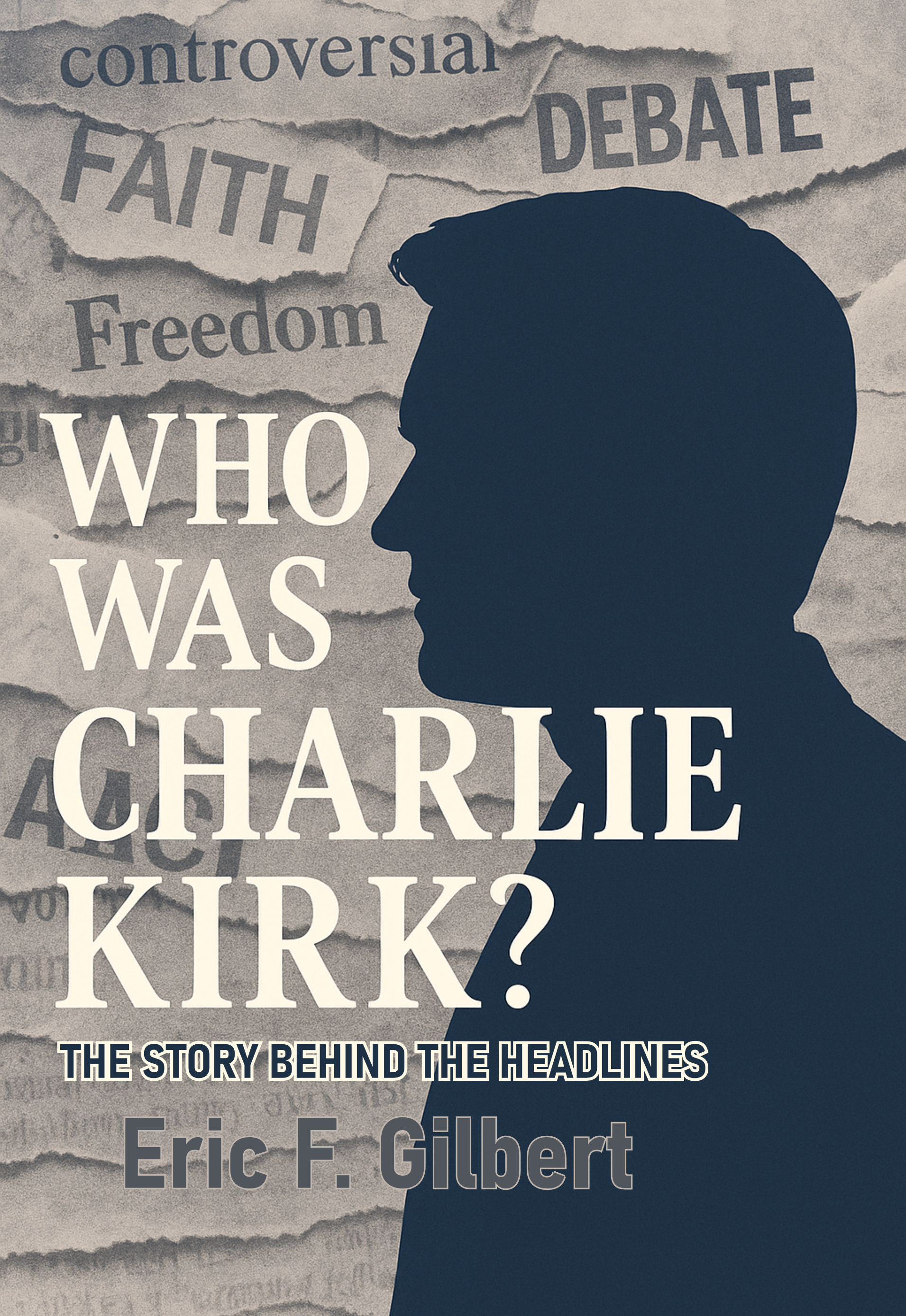 Who Was Charlie Kirk? by Eric F Gilbert - book cover
