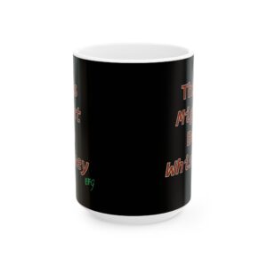 This Might Be Whiskey. — EFG Collection (15oz) Coffee Mug