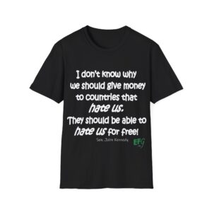 “They Should Hate Us for Free” Quote T-Shirt | EFG Collection