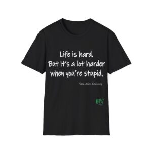 “Life Is Hard” Quote T-Shirt | EFG Collection